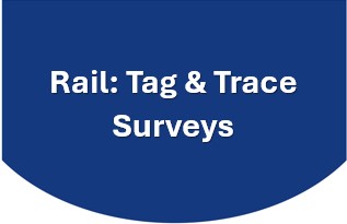 Rail: Tag & Trace Surveys